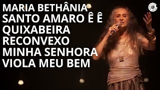 Maria Bethânia - &quot;Santo Amaro Ê Ê/Quixabeira/Reconvexo/Minha Senhora/Viola Meu Bem&quot; – Carta de Amor