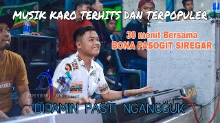 Download lagu MUSIK KARO TERBARU 2022 | BONA PASOGIT SIREGAR - DJ MANUAL TERBAIK | KERJA TAHUN TERBARU AJIJULU mp3