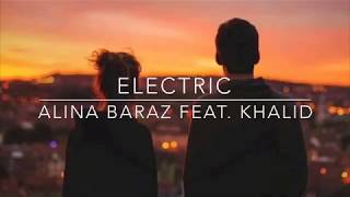 Alina Berez Feat. Khalid - Electric (Lyrics)