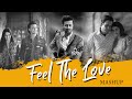 Feel The Love Mashup | Sid Guldekar | Atif Aslam | Tera Hua | Jhoom | Itni Si Baat | Bollywood LoFi