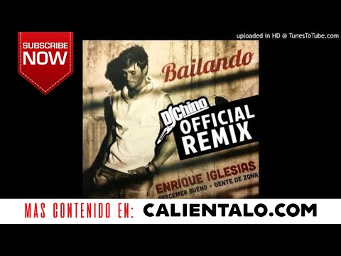 Bailando (Pop Remix) (DJ Chino) - Gente De Zona ft. Enrique Iglesias, Descemer Bueno