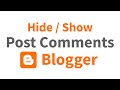 How to Hide / Show Post Comments on Blogger