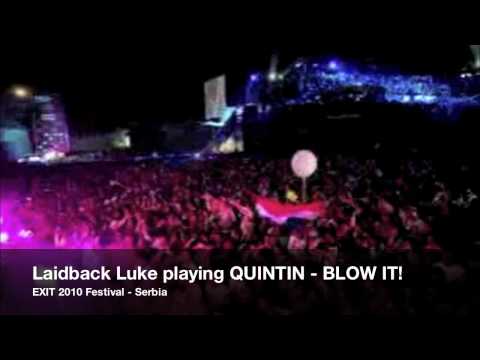 Laidback Luke playing QUINTIN - BLOW IT!
