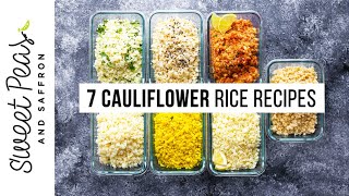How to Make Cauliflower Rice + SEVEN flavors!