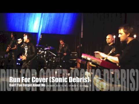 Run For Cover (Sonic Debris) - Dont You Forget About Me