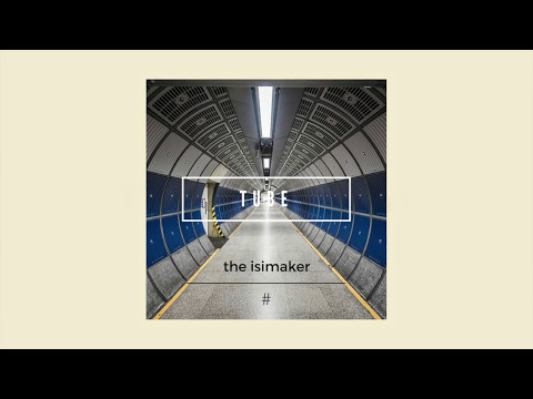 The Isimaker - Tube