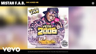 Mistah F.A.B. - She Asked Me (Audio)