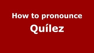 How to pronounce Quílez