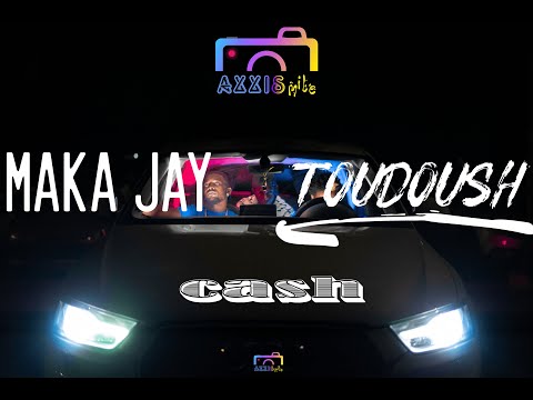 Maka Jay ft Toudoush - Cash (Clip Officiel)