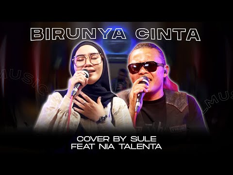 BIRUNYA CINTA || COVER BY SULE FEAT NIA TALENTA
