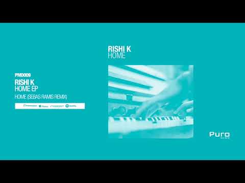 Rishi K. - Home (Sebas Ramis Remix)