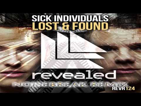 Sick Individuals - Lost & Found (NoiseBreak Remix)