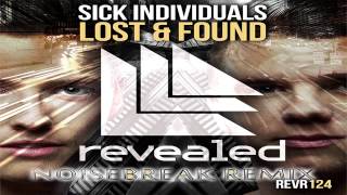 Sick Individuals - Lost & Found (NoiseBreak Remix)