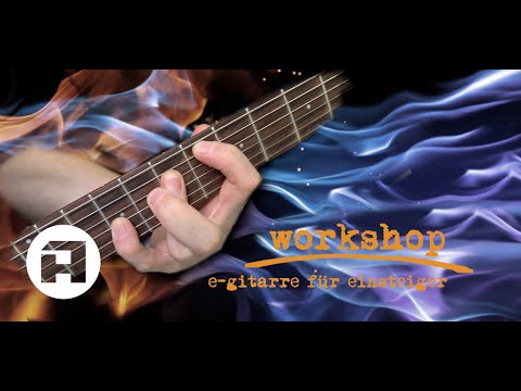 Gitarre Workshop für Einsteiger, Teil 1
