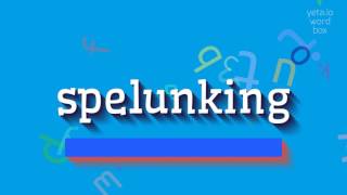 How to say "spelunking"! (High Quality Voices) How to say "spelunking"! (High Quality Voices)