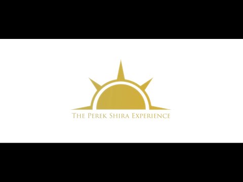 The Perek Shira Experience - An Overview