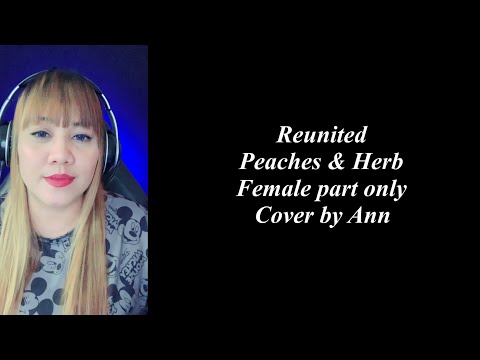 REUNITED (duet) Peaches & Herb - cover by Ann| KARAOKE FEMALE PART ONLY