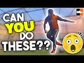 How Many of these Football Tricks & Soccer Skills Can You Do?