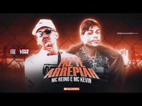 ARREPIR FAZ TE  MC REINO E MC KEVIN MC REINO E MC KEVIN  ❤👆