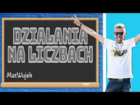 DZIAŁANIA NA LICZBACH - matwujek E8