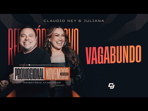 VAGABUNDO - Claudio Ney e Juliana - (Promocional Novembro 2025)