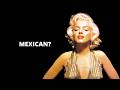 Was Marilyn Monroe Mexican?
