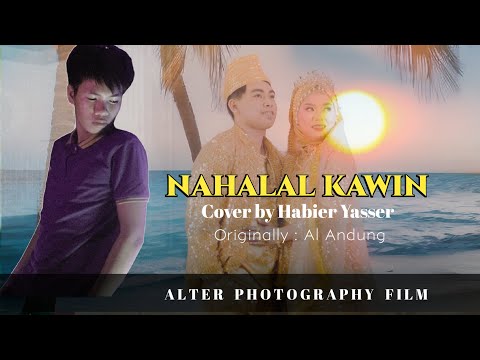 NAHALAL KAWIN by AL ANDUNG - cover by HABIER YASSER | Alraffy and Nurzaida -  ALTER PHOTOGRAPHY FILM
