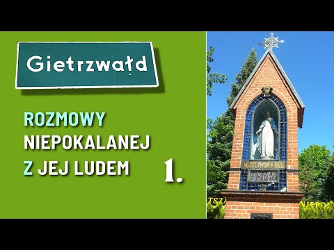 1. Gietrzwałd - prawdziwe źródło mocy i łaski. Rozmowy Niepokalanej z Jej ludem, Grzegorz Kasjaniuk