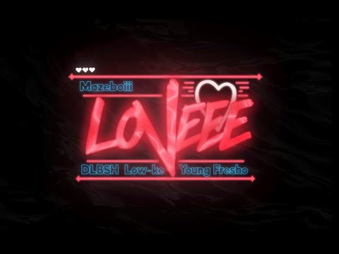 Mazeboiii - LOVEEE ft. DLBHS, Low-ke & Young Fresho