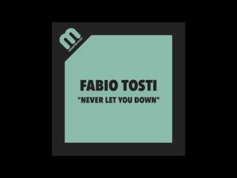 Fabio Tosti - Never Let You Down (Funky Room Mix)