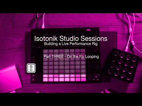 Isotonik Studio Sessions - Part THREE - DJ Style Looping in Ableton Live - Looper XL
