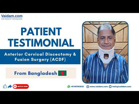 Spine Surgery (ACDF) in India: Mr. Anisur Rahman’s Journey from Bangladesh to Gurugram