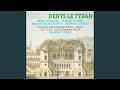 Denys le Tyran, Scene 5: Pantomime