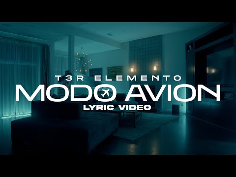 Modo Avión - (Video Con Letras) - T3R Elemento - DEL Records 2024