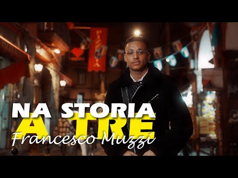 Francesco Muzzi - 'Na storia a tre (Official Video)
