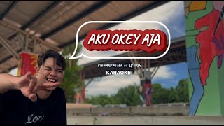 Download lagu AKU OKEY AJA - (KARAOKE) Steward Peter ft Dj Yosh mp3