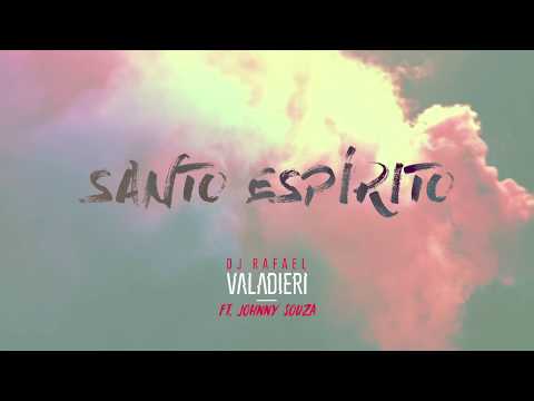 Dj Rafael Valadieri Feat Johnny Souza (Santo Espírito)