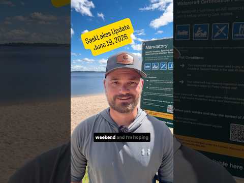 SaskLakes Update June 19, 2026