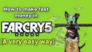 How to make fast money in Far Cry 5 (A very easy way)