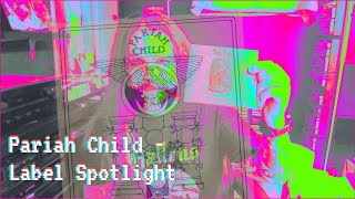 Pariah Child Spotlight 2021