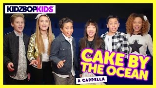 KIDZ BOP Kids - &#39;Cake By The Ocean&#39; A Cappella [KIDZ BOP 32]