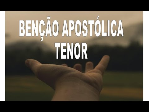 AGPGNAN C001 TENOR BÊNÇÃO APOSTÓLICA