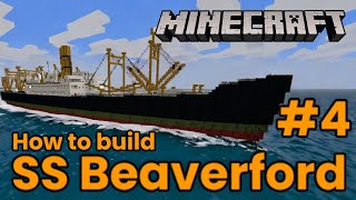 SS Beaverford, Minecraft Tutorial part 4