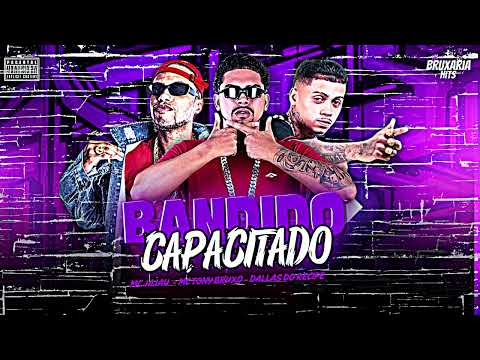 BANDIDO CAPACITADO - MC TONY BRUXO, MC DALLAS DO RECIFE, MC JAJAU, BRUXARIA HITS