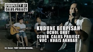 Download lagu KUDUNE BERPISAH - ochol dhut COVER CALUS PROJECT II VOC KUAIS AKHBAR mp3