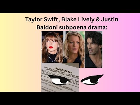 🔥 Taylor Swift SUBPOENAED?! Blake Lively & Justin Baldoni Drama Explained 🔥