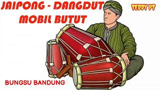Download lagu DANGDUT JAIPONG || MOBIL BUTUT _ BUNGSU BANDUNG mp3