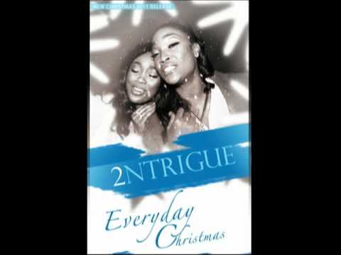 2Ntrigue - Everyday Is Christmas Day [NEW RELEASE]