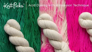 Acid Dyeing Knit Picks Bare Wool Yarn - Immersion Technique Tutorial