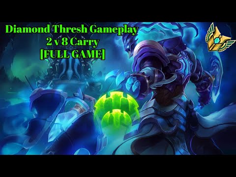 Diamond Thresh Gameplay - 2 v 8 Carry [FULL GAME]